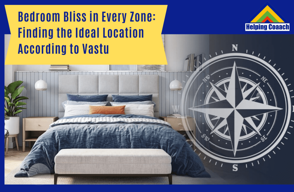 Bedroom Bliss in Every Zone: Finding the Ideal Location According to Vastu
